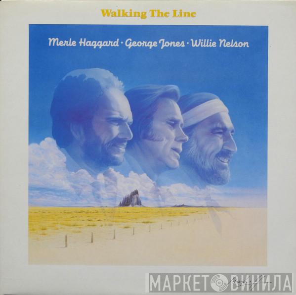 Merle Haggard, George Jones , Willie Nelson - Walking The Line