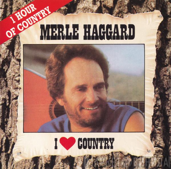 Merle Haggard - I ♥ Country