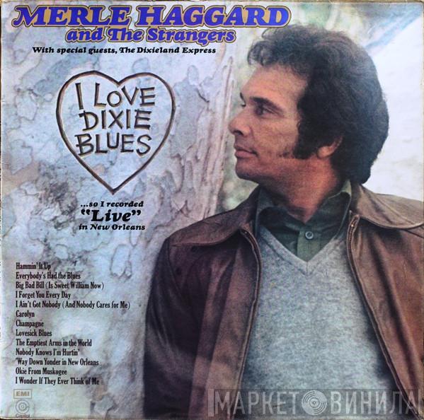 Merle Haggard, The Strangers  - I Love Dixie Blues ... So I Recorded "Live" In New Orleans