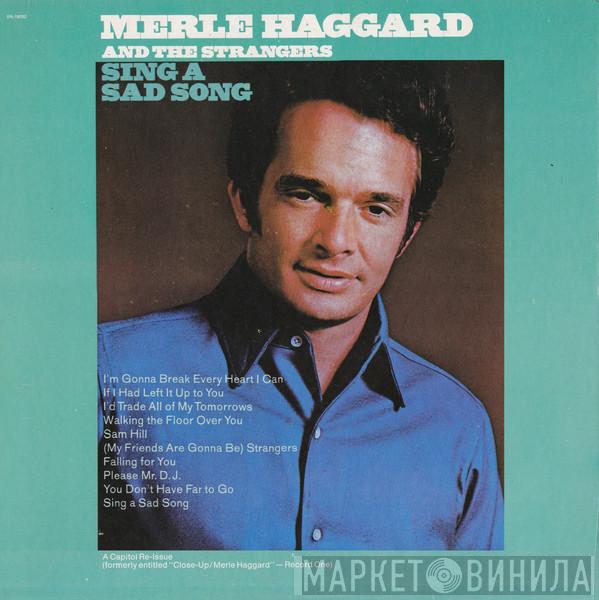Merle Haggard, The Strangers  - Sing A Sad Song