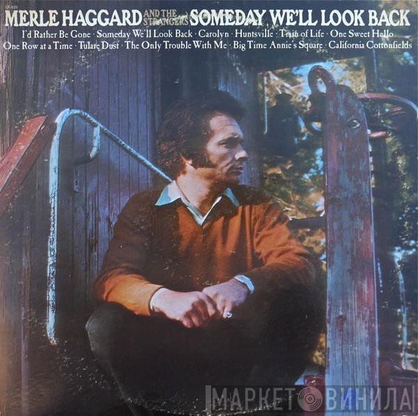 Merle Haggard, The Strangers  - Someday We'll Look Back