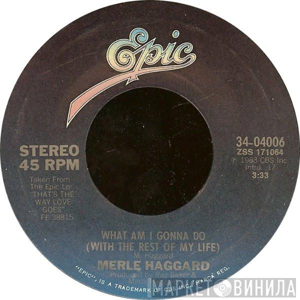 Merle Haggard - What Am I Gonna Do (With The Rest Of My Life)