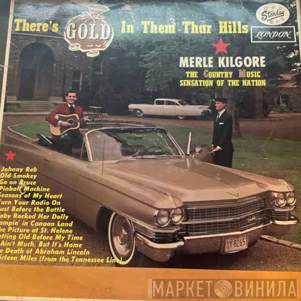 Merle Kilgore - There’s Gold In Them Thar Hills