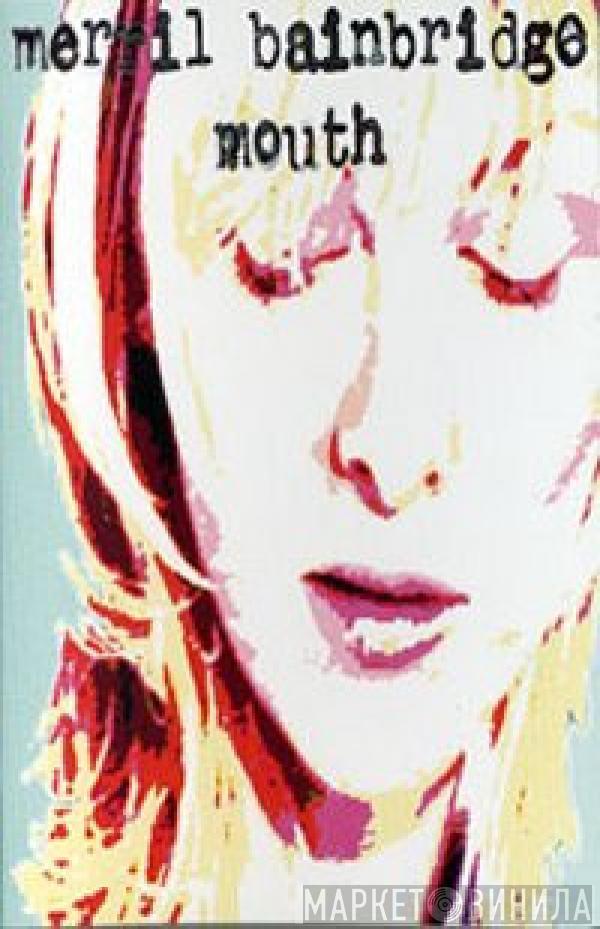 Merril Bainbridge - Mouth