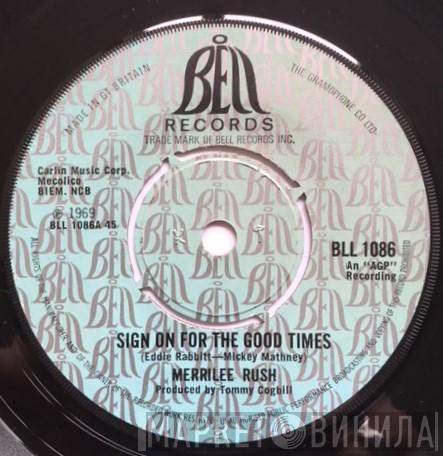 Merrilee Rush - Sign On For The Good Times / Robin McCarver