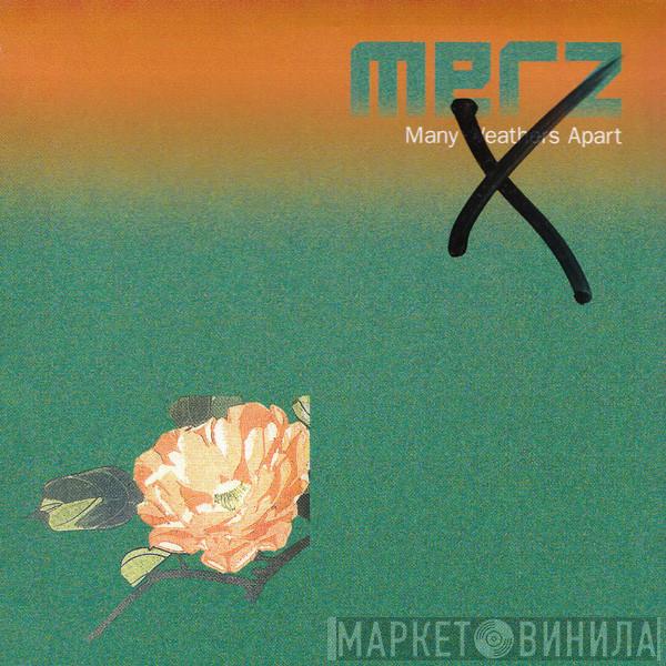 Merz - Many Weathers Apart