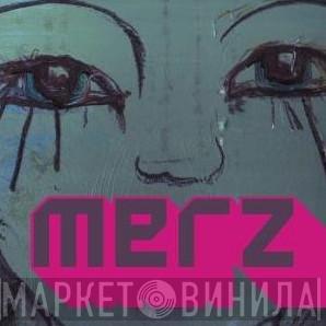 Merz - Moi Et Mon Camion