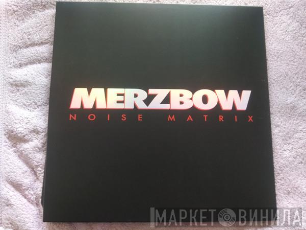 Merzbow - Noise Matrix