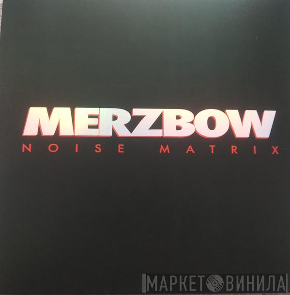  Merzbow  - Noise Matrix