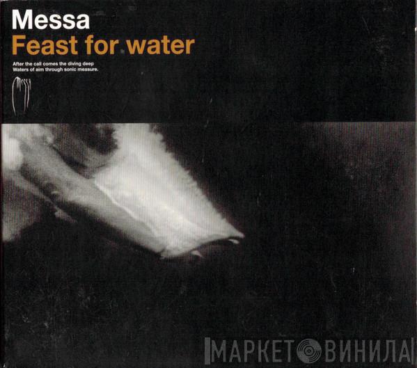  Messa   - Feast For Water