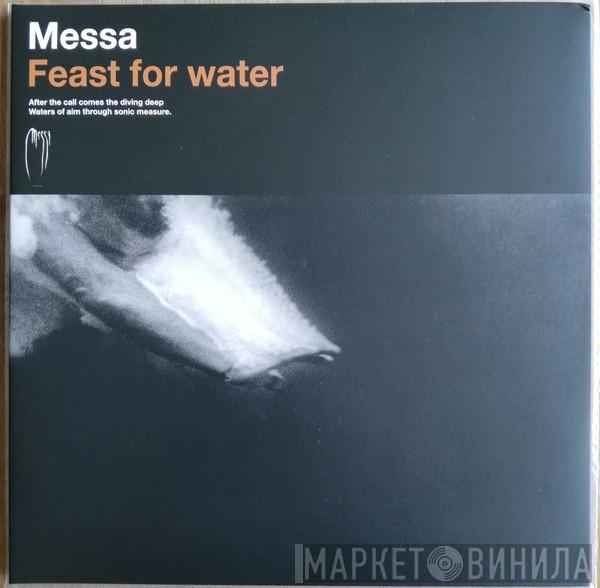 Messa   - Feast For Water