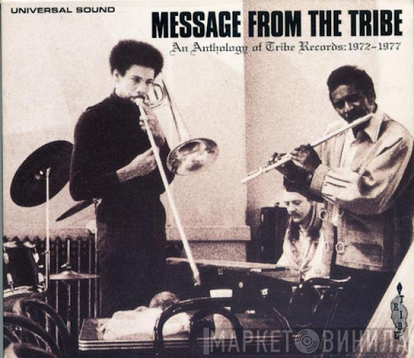  - Message From The Tribe (An Anthology Of Tribe Records: 1972-1976)