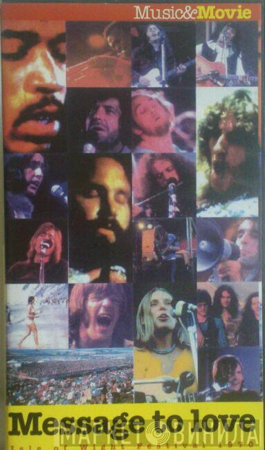  - Message To Love ∙ The Isle Of Wight Festival 1970