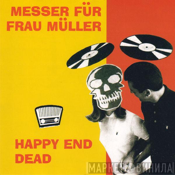 Messer Für Frau Müller - Happy End Dead