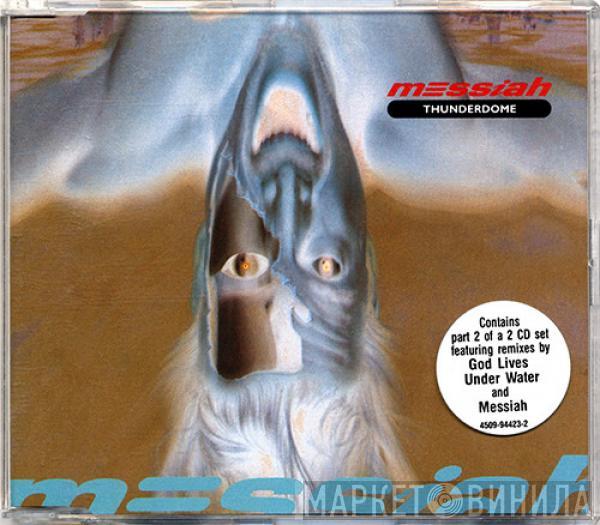 Messiah - Thunderdome