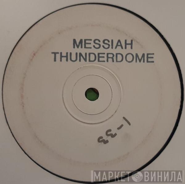 Messiah - Thunderdome