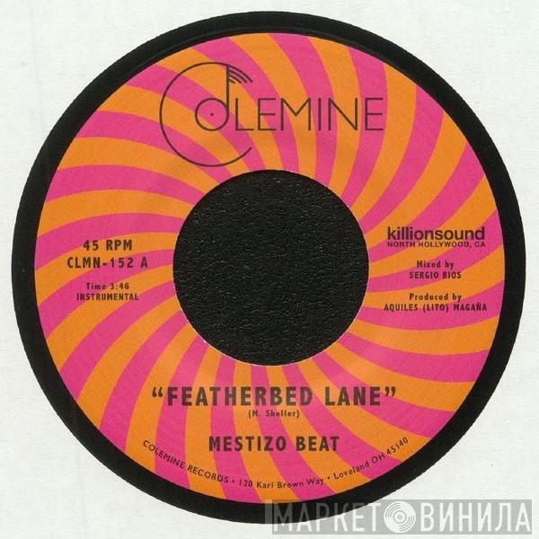 Mestizo Beat - Featherbed Lane / Handcuffed To The Shovel