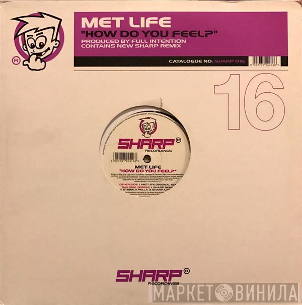 Met Life - How Do You Feel?