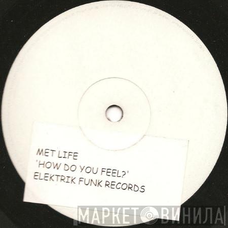Met Life - How Do You Feel?