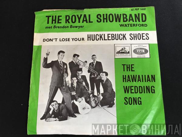 Met The Royal Showband Waterford  Brendan Bowyer  - Don't Lose Your Hucklebuck Shoes / The Hawaiian Wedding Song