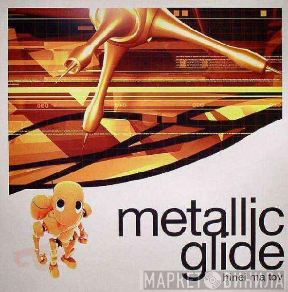 Metallic Glide - Hinei Ma Tov (Groove Cut)