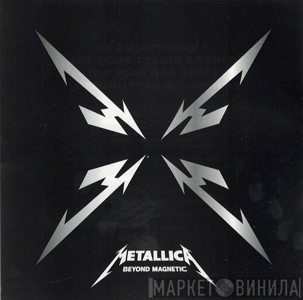  Metallica  - Beyond Magnetic