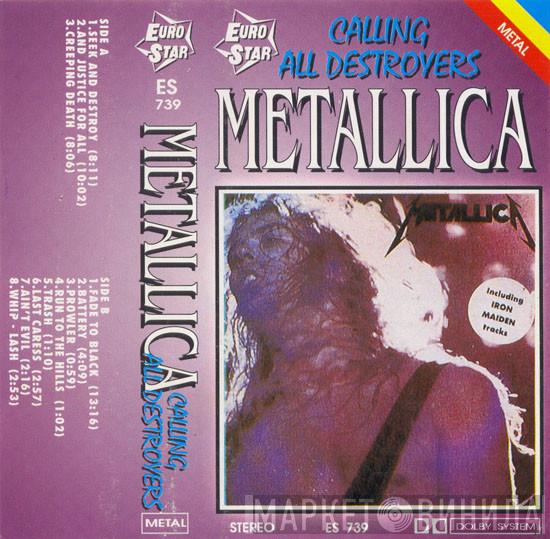  Metallica  - Calling All Destroyers