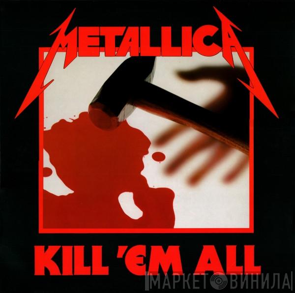  Metallica  - Kill 'Em All