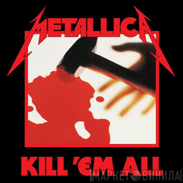  Metallica  - Kill 'Em All