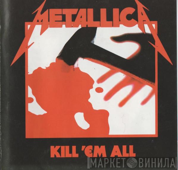  Metallica  - Kill 'Em All