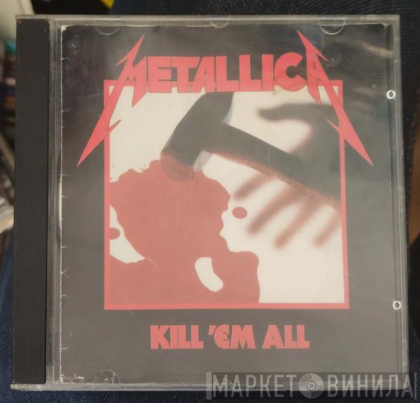  Metallica  - Kill 'Em All