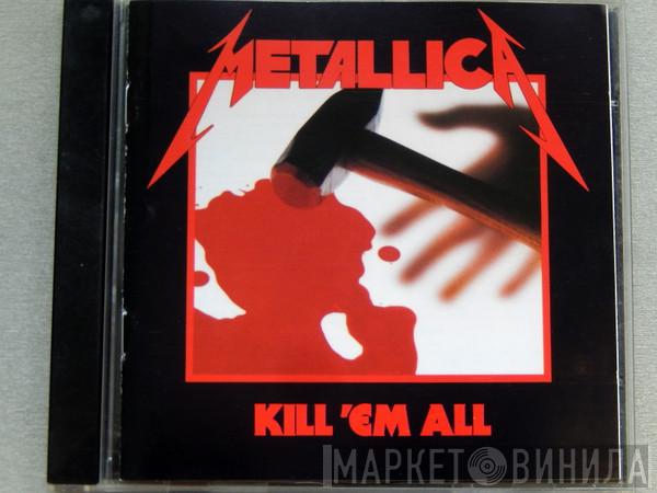  Metallica  - Kill 'Em All