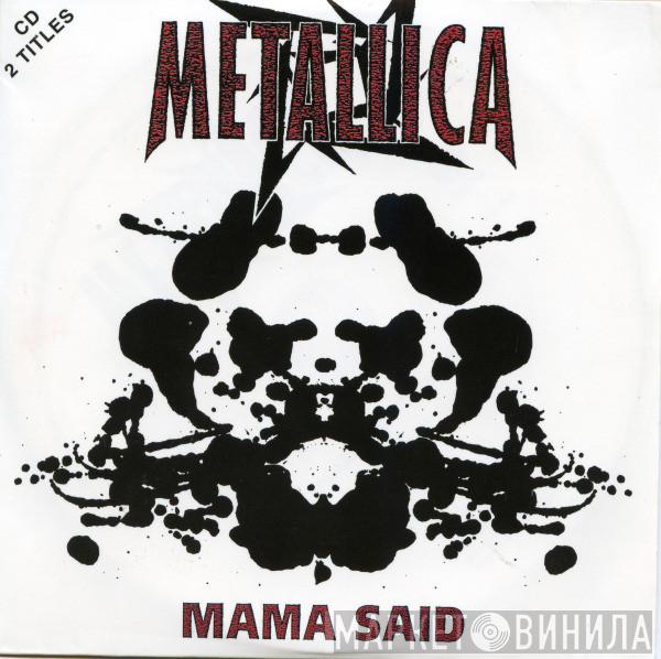  Metallica  - Mama Said