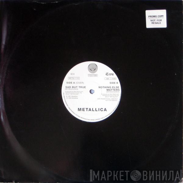 Metallica  - Sad But True
