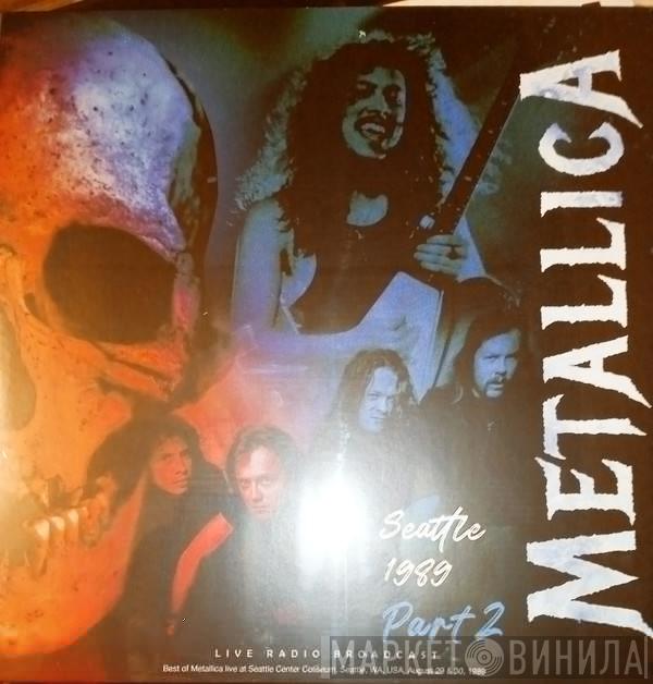 Metallica - Seattle 1989 Part 2