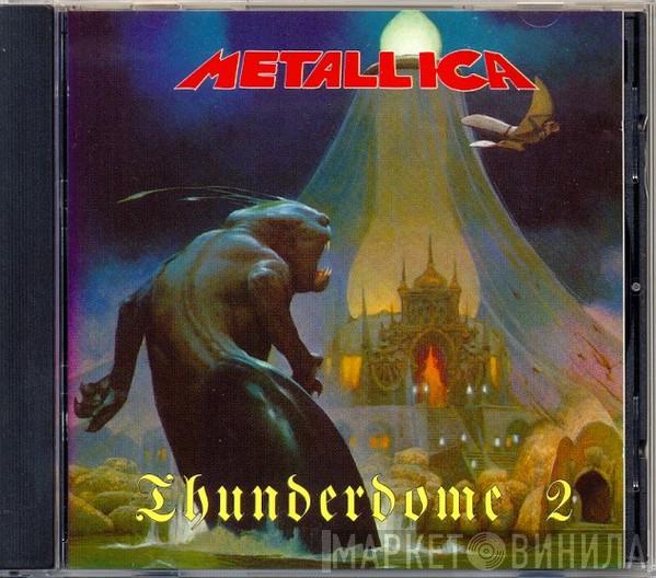  Metallica  - Thunderdome 2