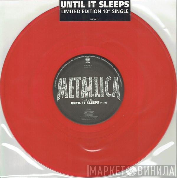 Metallica  - Until It Sleeps