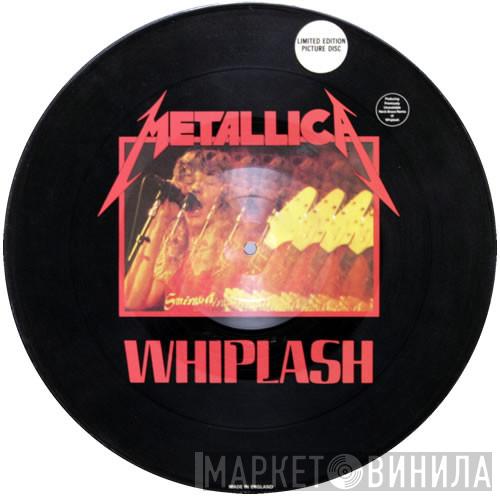  Metallica  - Whiplash