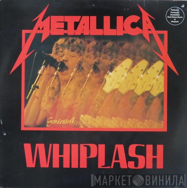  Metallica  - Whiplash