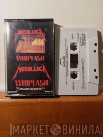  Metallica  - Whiplash