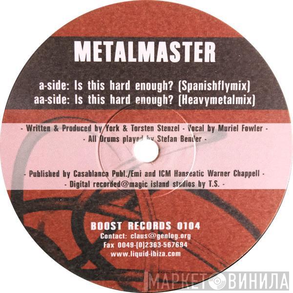 Metalmaster - Is This Hard Enough?