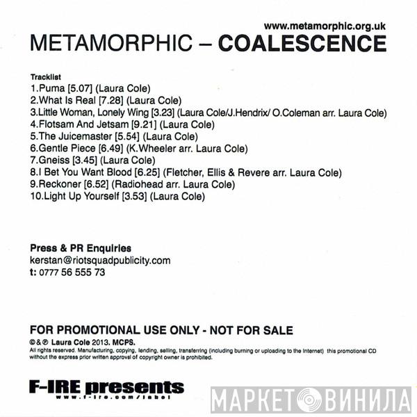 Metamorphic - Coalescence