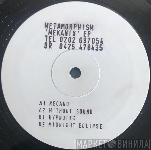 Metamorphism - The Mekanix EP