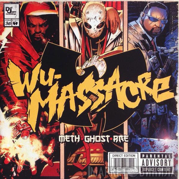 • Method Man • Ghostface Killah  Raekwon  - Wu-Massacre