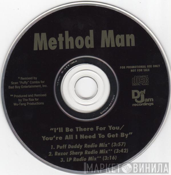  Method Man  - I'll Be There For You/You're All I Need To Get By