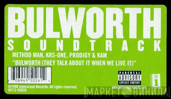 , Method Man , KRS-One & Prodigy  Kam   - Bulworth (They Talk About It When We Live It)