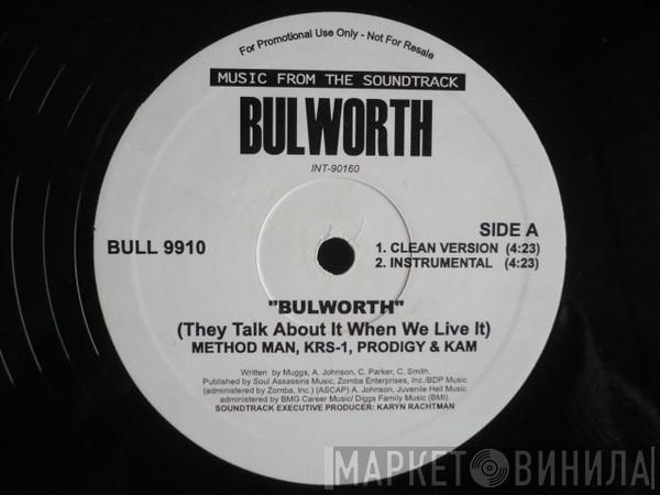 , Method Man , KRS-One & Prodigy  Kam   - Bulworth (They Talk About It When We Live It)