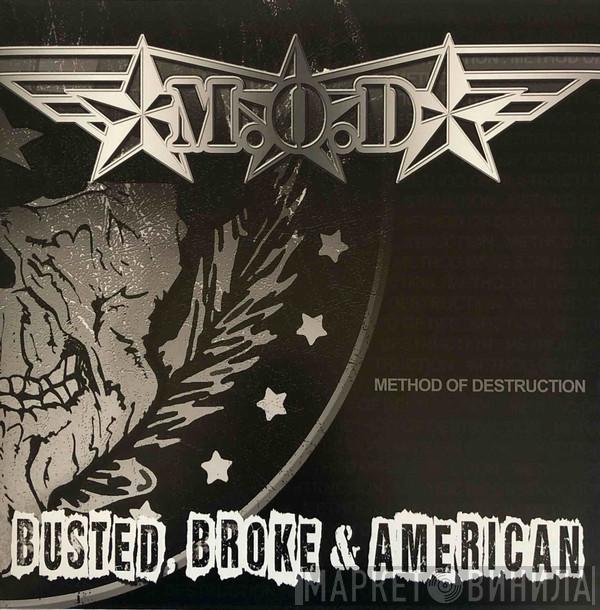 Method Of Destruction - Busted, Broke & American