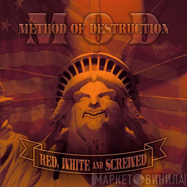  Method Of Destruction  - Red, White And Screwed