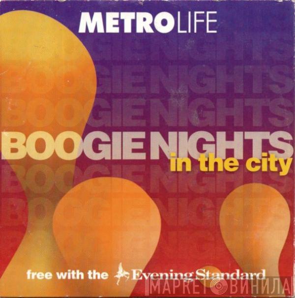 - Metro Life Boogie Nights In The City